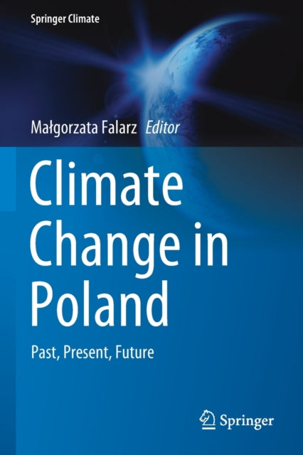 Climate Change in Poland: Past, Present, Future