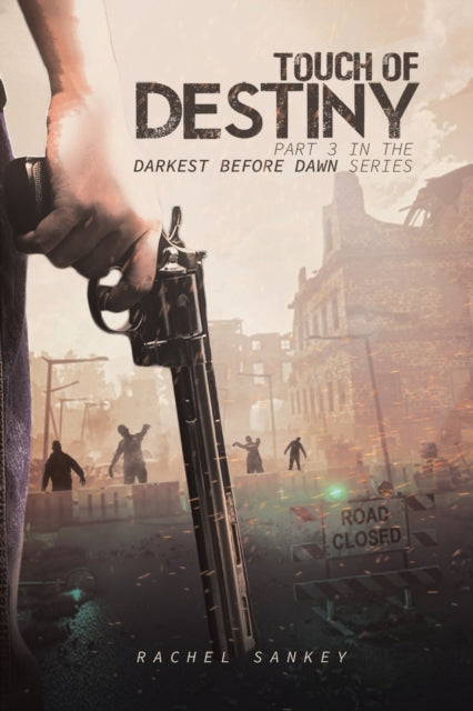 Touch of Destiny: Part 3 in the Darkest Before Dawn Series