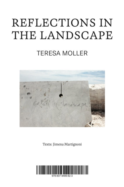 Teresa Moller: Reflections in the Landscape