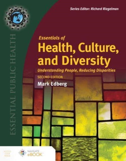 Essentials of Health, Culture, and Diversity: Understanding People, Reducing Disparities