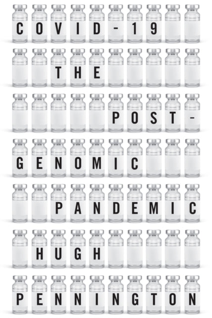 Covid-19: The Postgenomic Pandemic
