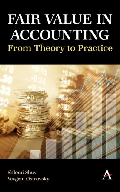 Fair Value in Accounting: From Theory to Practice