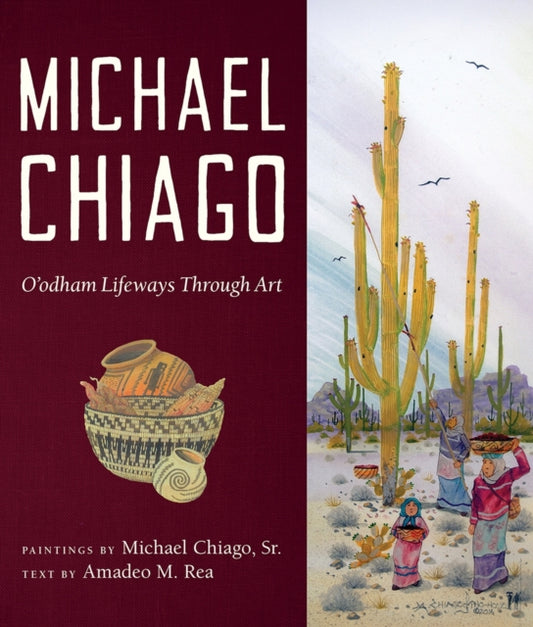 Michael Chiago: O'odham Lifeways Through Art