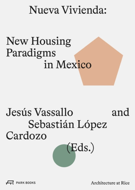 Nueva Vivienda: New Housing Paradigms in Mexico