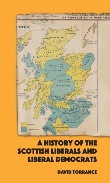 A History of the Scottish Liberals and Liberal Democrats