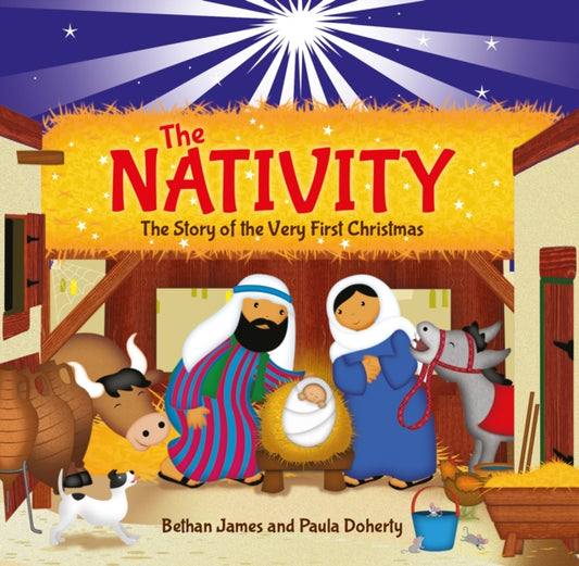 The Nativity: The Story of the Very First Christmas