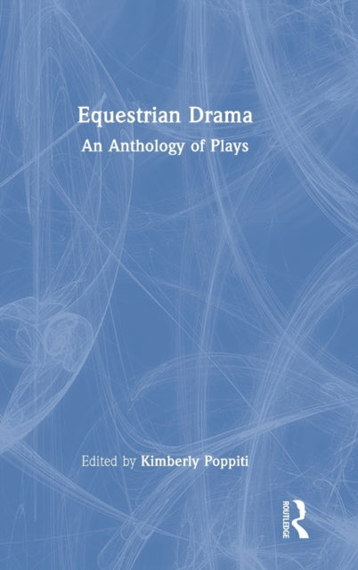 Equestrian Drama: An Anthology of Plays