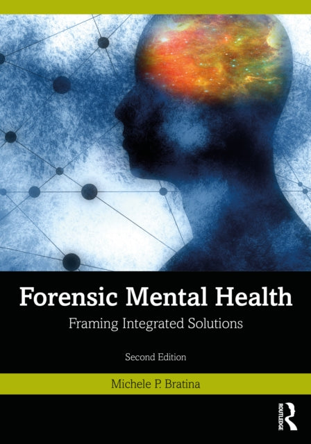 Forensic Mental Health: Framing Integrated Solutions