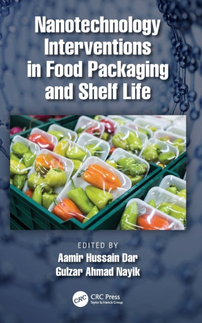 Nanotechnology Interventions in Food Packaging and Shelf Life