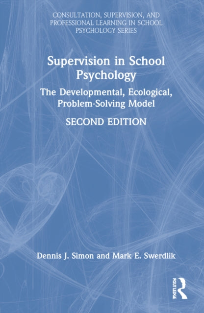 Supervision in School Psychology: The Developmental, Ecological, Problem-solving Model