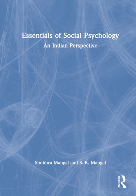 Essentials of Social Psychology: An Indian Perspective