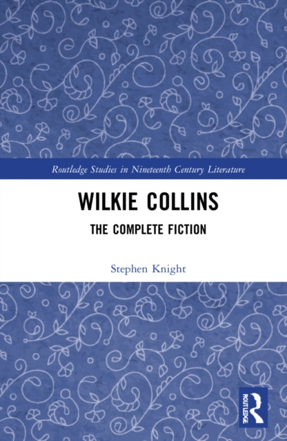 Wilkie Collins: The Complete Fiction