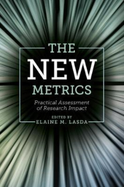 The New Metrics: Practical Assessment of Research Impact