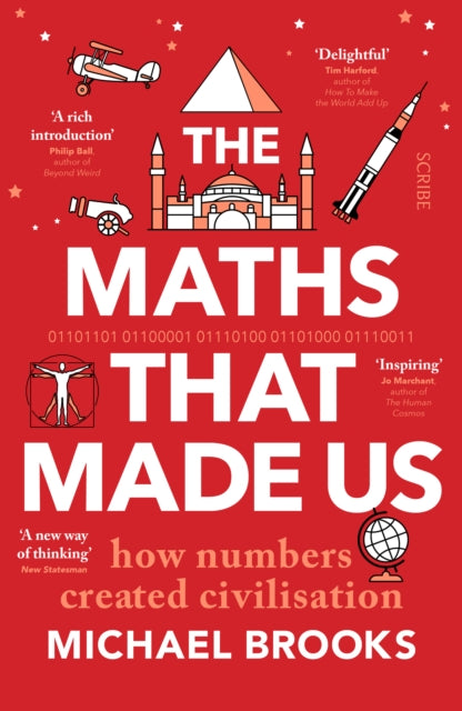 The Maths That Made Us: how numbers created civilisation