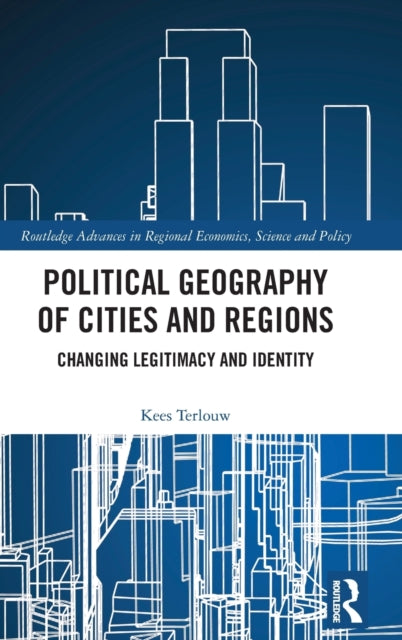 Political Geography of Cities and Regions: Changing Legitimacy and Identity