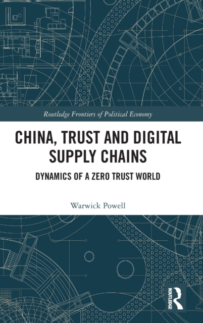 China, Trust and Digital Supply Chains: Dynamics of a Zero Trust World