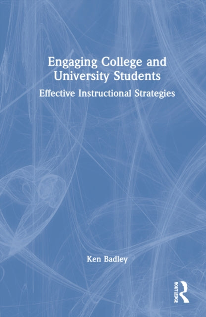 Engaging College and University Students: Effective Instructional Strategies