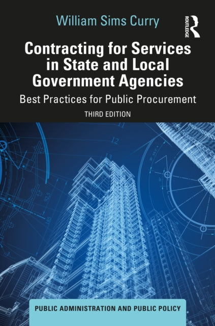 Contracting for Services in State and Local Government Agencies: Best Practices for Public Procurement