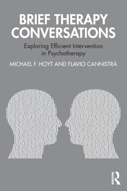 Brief Therapy Conversations: Exploring Efficient Intervention in Psychotherapy
