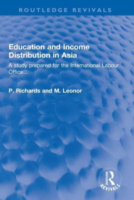 Education and Income Distribution in Asia: A study prepared for the International Labour Office...