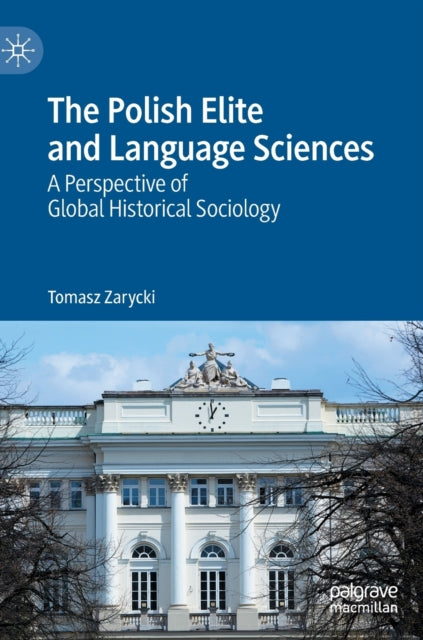 The Polish Elite and Language Sciences: A Perspective of Global Historical Sociology