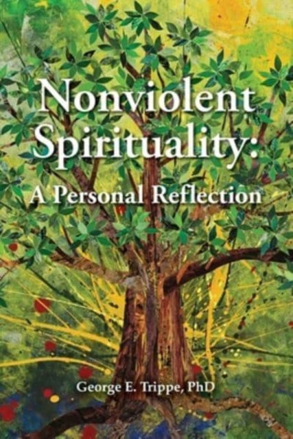 Nonviolent Spirituality: A Personal Reflection