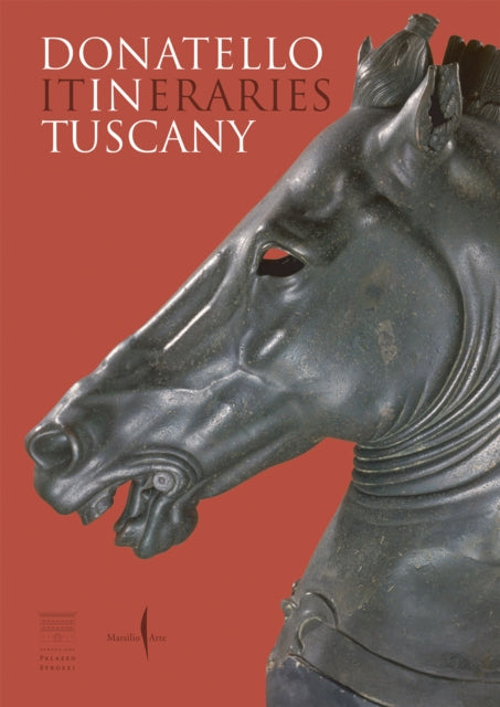 Donatello: In Tuscany: Itineraries