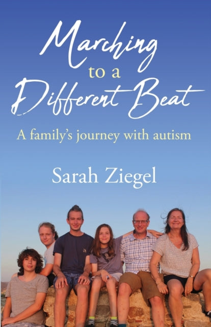 Marching to a Different Beat: A family's journey with autism