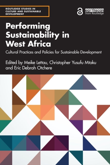 Performing Sustainability in West Africa: Cultural Practices and Policies for Sustainable Development