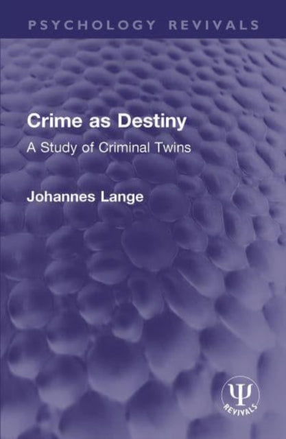 Crime as Destiny: A Study of Criminal Twins