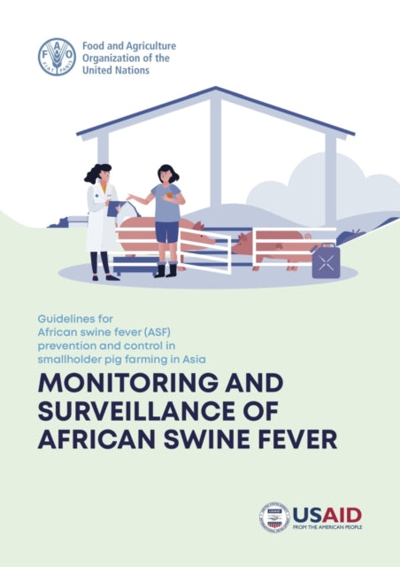 Guidelines for African Swine Fever (ASF) Prevention and Control in Smallholder Pig Farming in Asia: Monitoring and surveillance of ASF