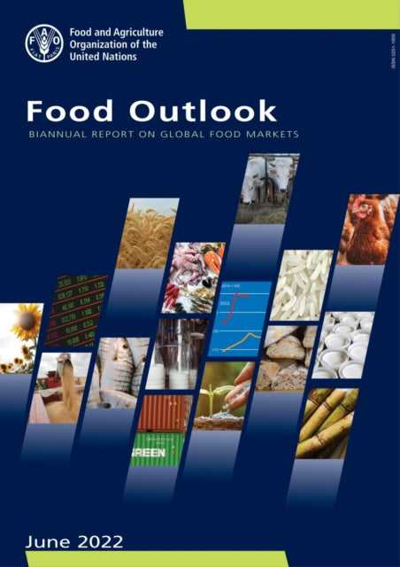 Food Outlook - Biannual Report on Global Food Markets: June 2022