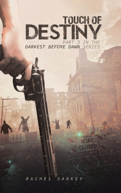 Touch of Destiny: Part 3 in the Darkest Before Dawn Series
