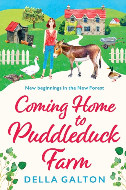 Coming Home to Puddleduck Farm: The start of a BRAND NEW heartwarming series from Della Galton for 2022