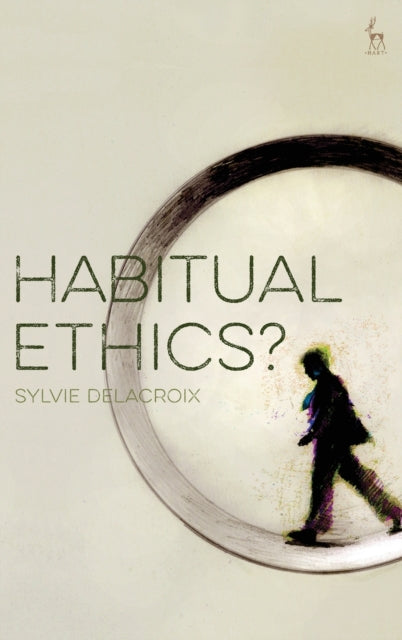 Habitual Ethics?