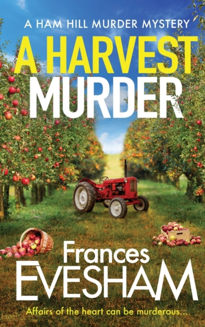 A Harvest Murder: The BRAND NEW cozy crime murder mystery from bestseller Frances Evesham for 2022