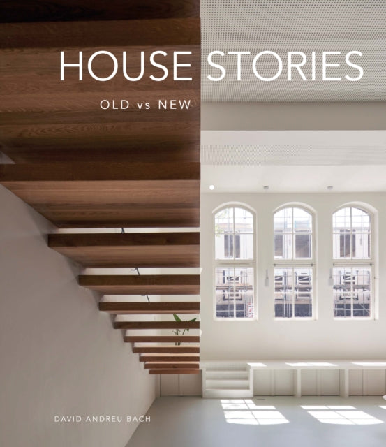 House Stories: Old vs New