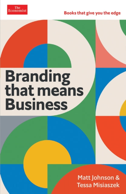 Branding that Means Business: Economist Edge: books that give you the edge
