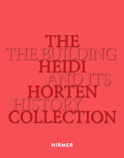 Heidi Horten Collection: The House and its History