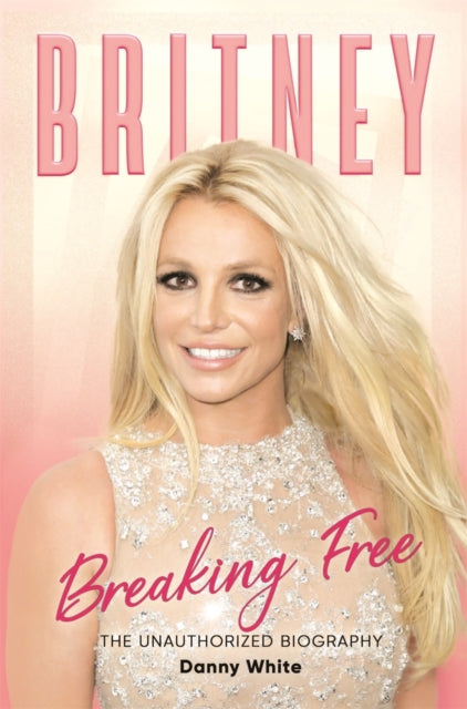 Britney: The Unauthorized Biography