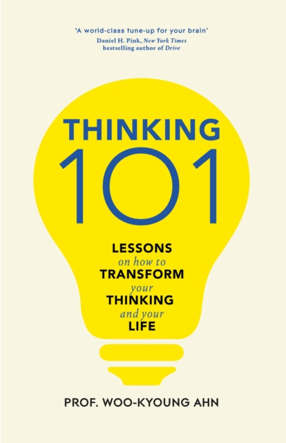 Thinking 101: Lessons on How To Transform Your Thinking and Your Life