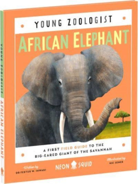 African Elephant (Young Zoologist): A First Field Guide to the Big-Eared Giant of the Savannah