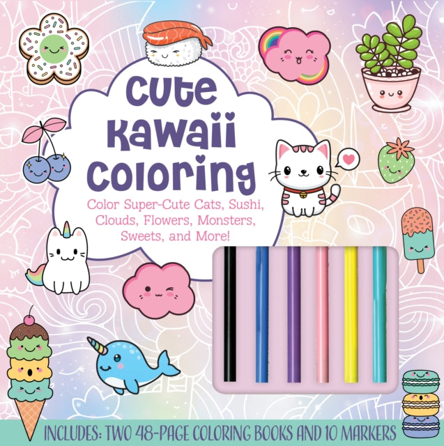 Cute Kawaii Coloring Kit: Color Super-Cute Cats, Sushi, Clouds, Flowers, Monsters, Sweets, and More! Includes: Two 48-page Coloring Books and 10 Markers