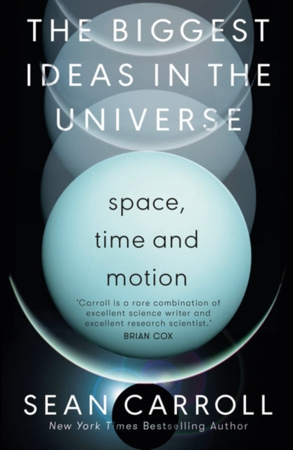 The Biggest Ideas in the Universe 1: Space, Time and Motion