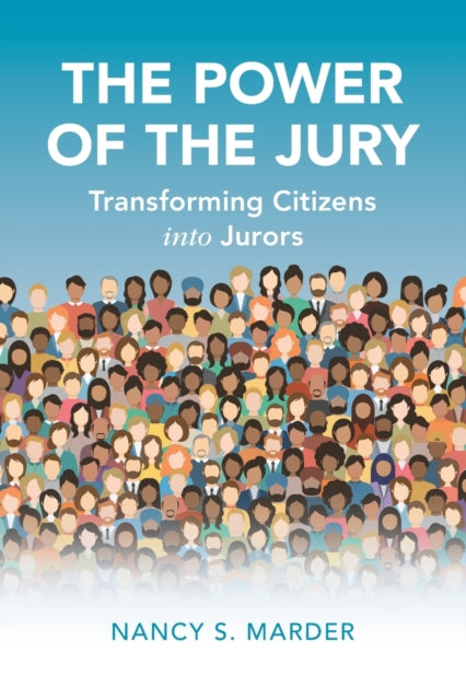 The Power of the Jury: Transforming Citizens into Jurors