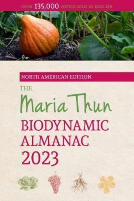 The North American Maria Thun Biodynamic Almanac