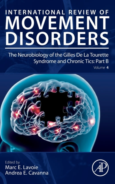 The Neurobiology of the Gilles De La Tourette Syndrome and Chronic Tics: Part B