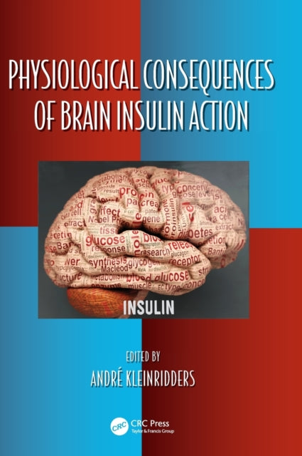 Physiological Consequences of Brain Insulin Action