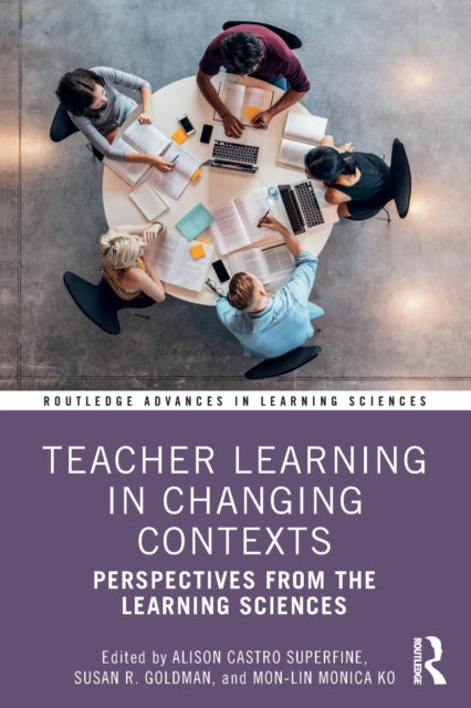 Teacher Learning in Changing Contexts: Perspectives from the Learning Sciences