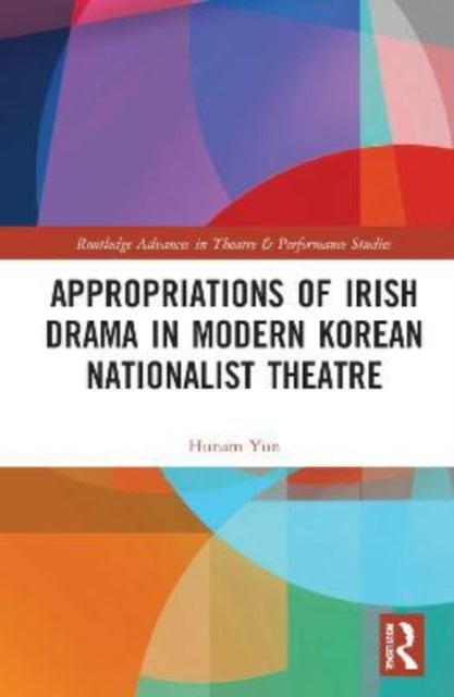 Appropriations of Irish Drama in Modern Korean Nationalist Theatre